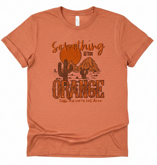 Something in the Orange Desert Graphic Tee | Premium Bella + Canvas 3001 Western Shirt | Rowdy Rowels Clay Retro Sunset T-Shirt